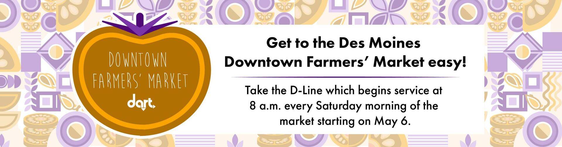 graphic promoting the D-Line to take to the Farmer's Market
